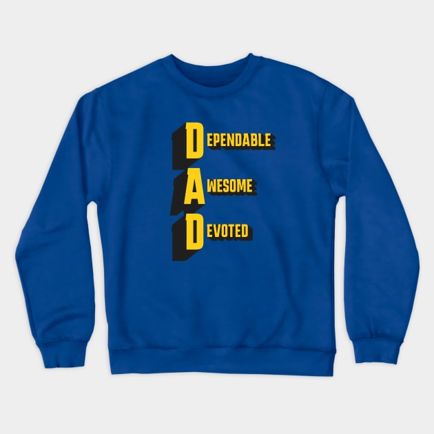 Dependable Awesome Devote Crewneck Sweatshirt by Berlin Larch Creations